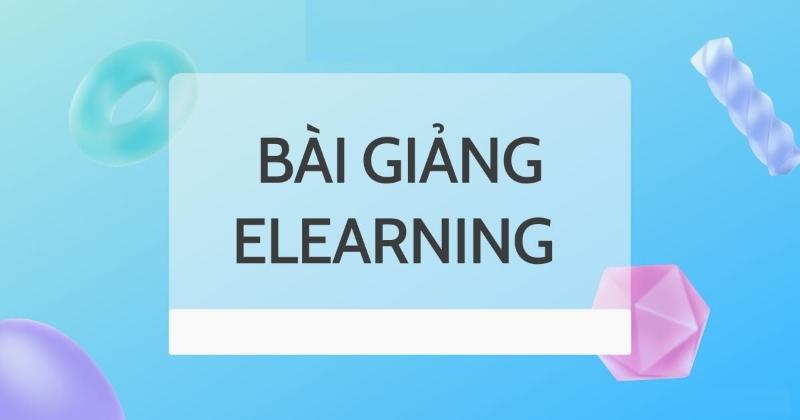 Bài giảng elearning là gì?