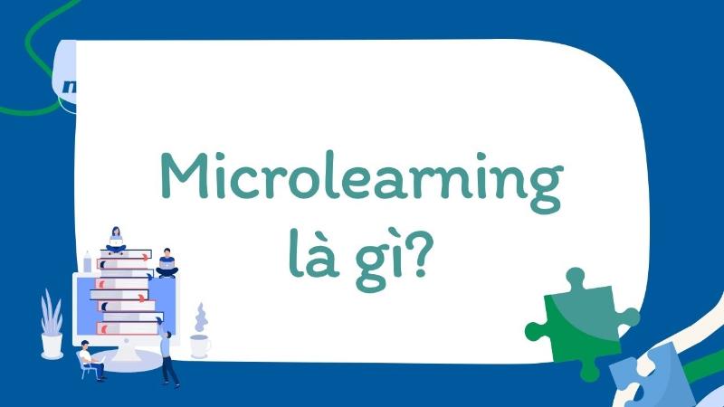 Microlearning là gì?