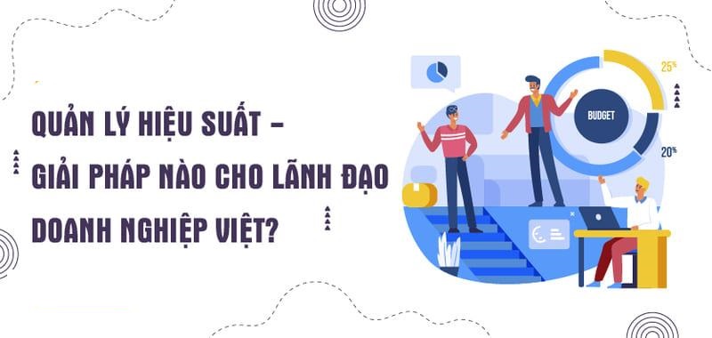 Tầm quan trọng của quản lý hiệu suất trong doanh nghiệp